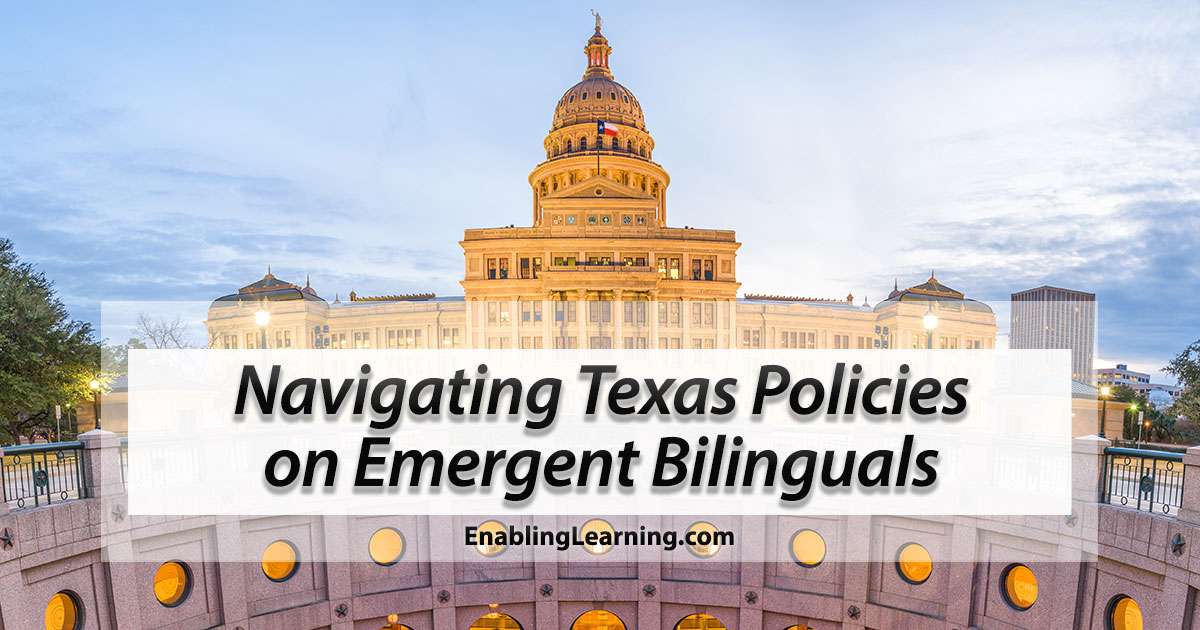 Texas State Capitol building with a banner reading "Navigating Texas Policies on Emergent Bilinguals."