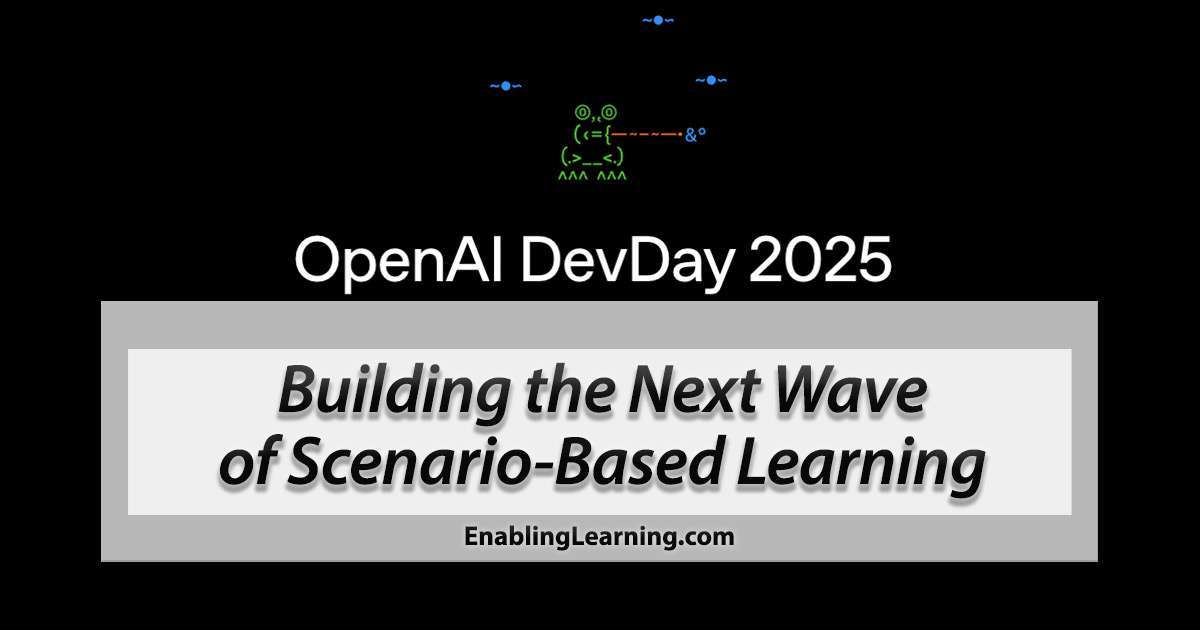OpenAI DevDay 2025 presentation on building the next wave of scenario-based learning by EnablingLearning.com