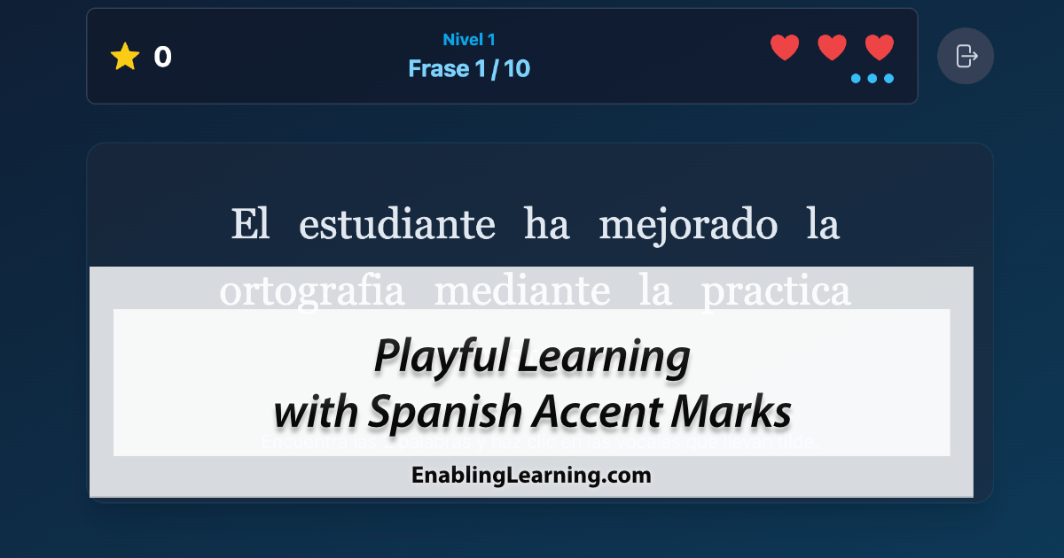 Screenshot of the Acentúa la Frase interactive game showing a Spanish sentence with accent mark practice