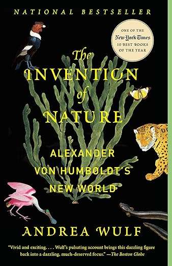 Book cover of The Invention of Nature: Alexander von Humboldt's New World by Andrea Wulf